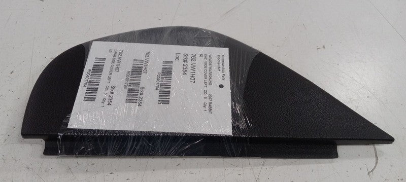 Does Not Apply Volkswagen Rabbit Dash Side Cover Left Driver Trim Panel 2006 2007 2008 2009