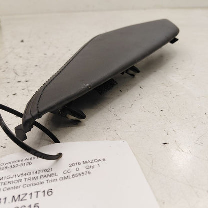 Mazda 6 Passenger Right Side Center Console Trim {GML855575} 2016 2015