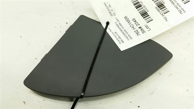  2006 Honda Accord Dash Side Cover Left Driver Side Trim Panel OEM