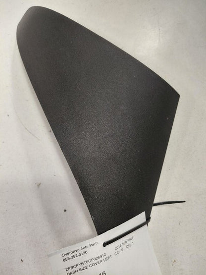 Fiat 500 Dash Side Cover Left Driver Trim Panel  2016 2017 2018 OEM