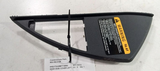 Kia Soul Dash Side Cover Left Driver Trim Panel 2010 2011 2012 2013