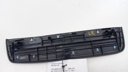 TSX Sill Trim Plate Door Jam Threshold Right Passenger Rear 2004 2005 2006 2007 