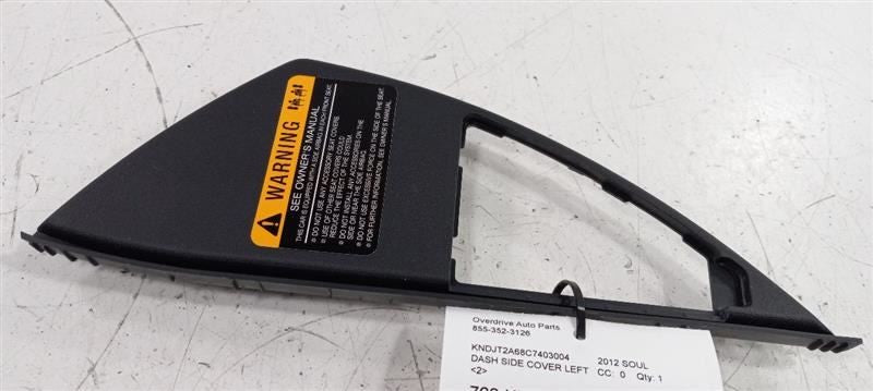 Kia Soul Dash Side Cover Left Driver Trim Panel 2012 2013 OEM