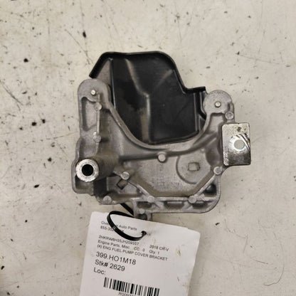 Honda CR-V Engine Fuel Pump Cover Bracket 2.4 2019 2018 2017