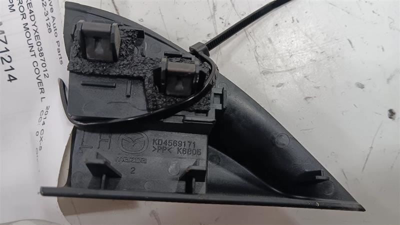 Mazda CX-5 Mirror Mount Cover Door Trim Left Driver  2013 2014 2015 20